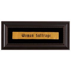 Silk "Woman Suffrage" Ribbon, in an Unusually Large-Scale Size