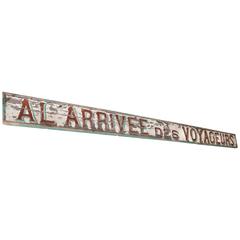 Antique Painted Wooden French Sign "Travelers Arrival" Al' Arrivee des Voyageurs