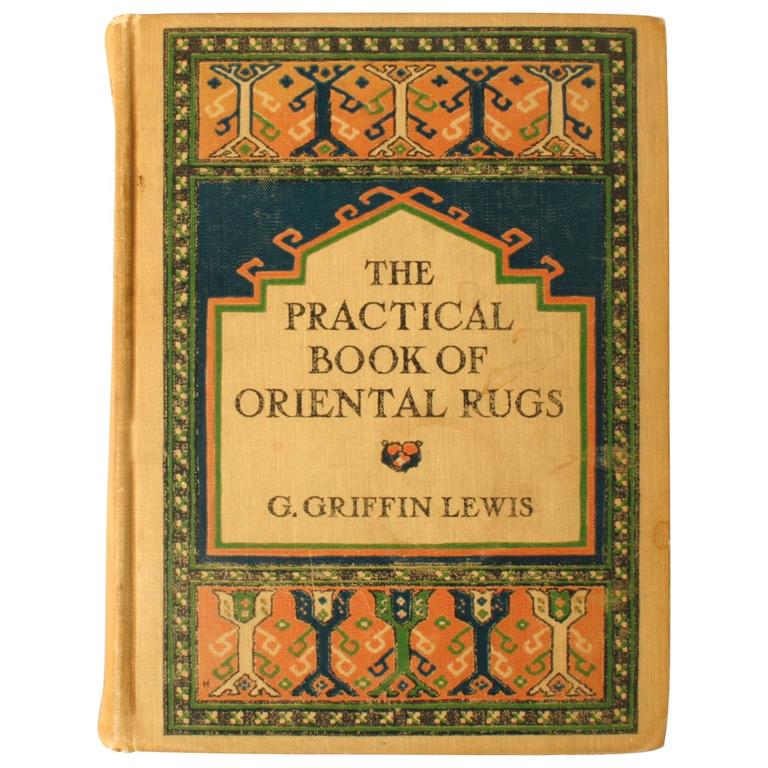 Practical Book Of Oriental Rugs By G Griffin Lewis At 1stdibs