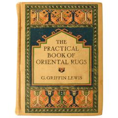Practical Book of Oriental Rugs by G. Griffin Lewis