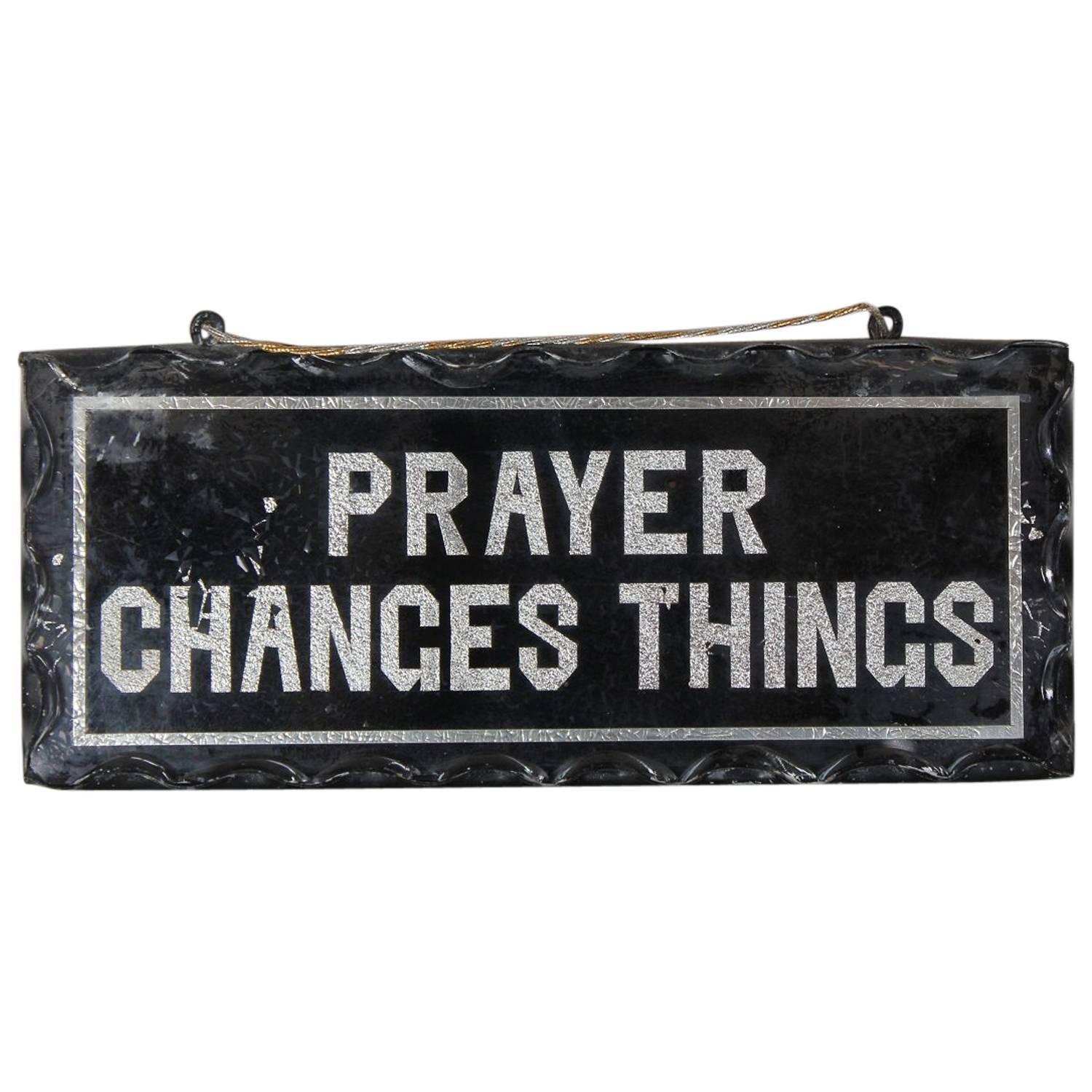 1930s Reverse Glass Painted Sign Prayer Changes Things For Sale