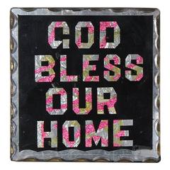 1930s Reverse Glass Painted Sign God Bless Our Home