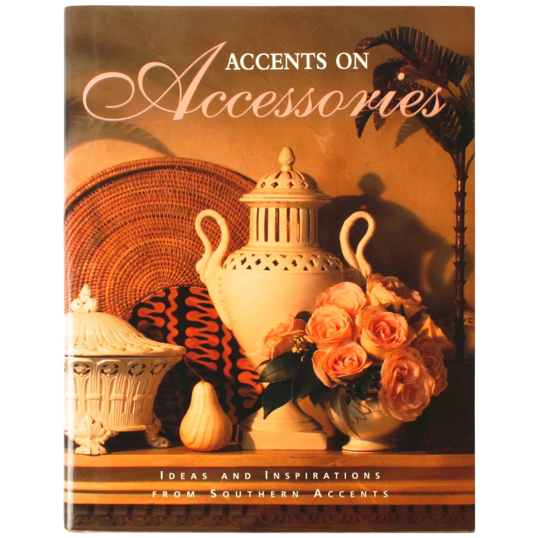 Accents on Accessories, Ideas and Inspirations, First Edition