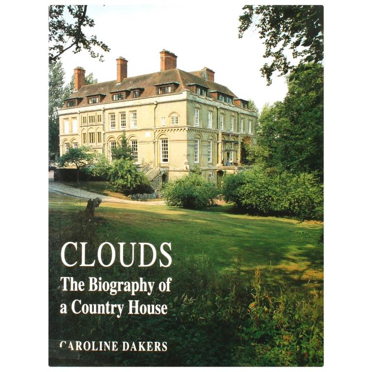 Clouds, the Biography of a Country House by Caroline 