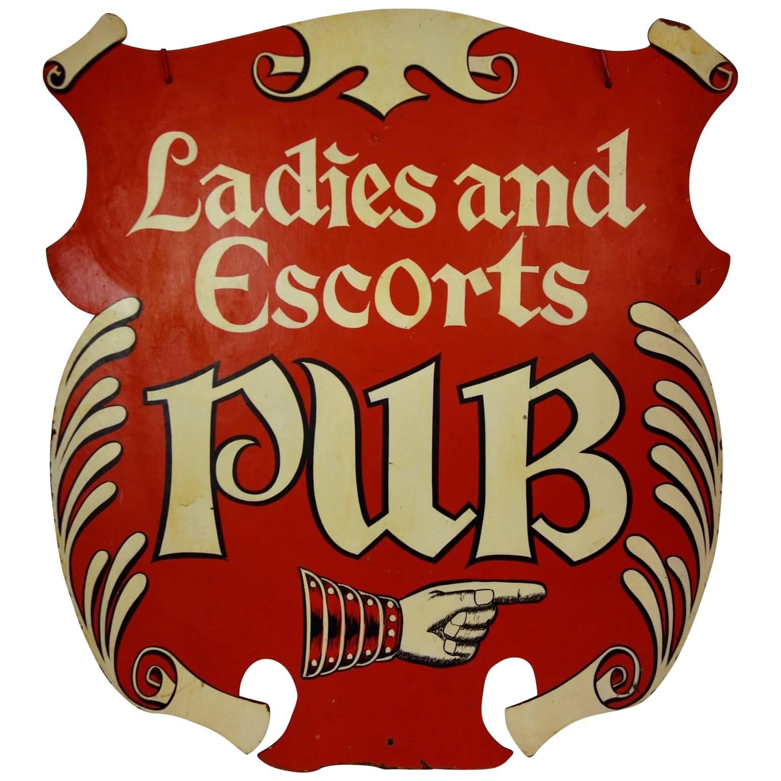 Vintage “Ladies and Escorts Pub” Sign