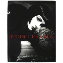 "Femme Fatale Famous Beauties Then and Now" Book by Serge Mormant, First Edition
