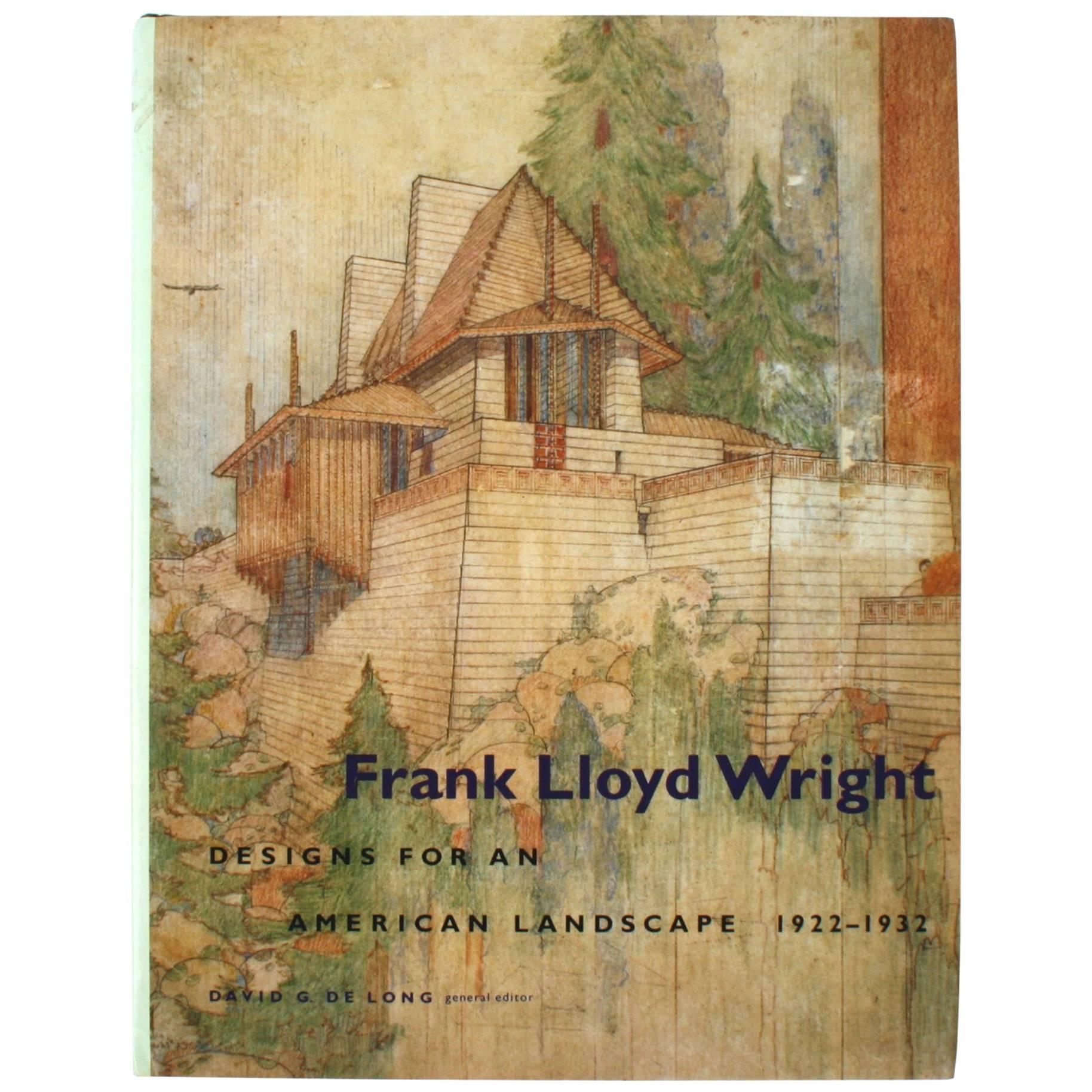 Frank Lloyd Wright, Designs for an American Landscape, 1922-1932, 1st Edition