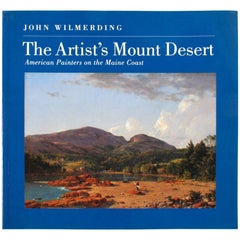 Artist's Mount Desert, American Painters on the Maine Coast, 1st Edition