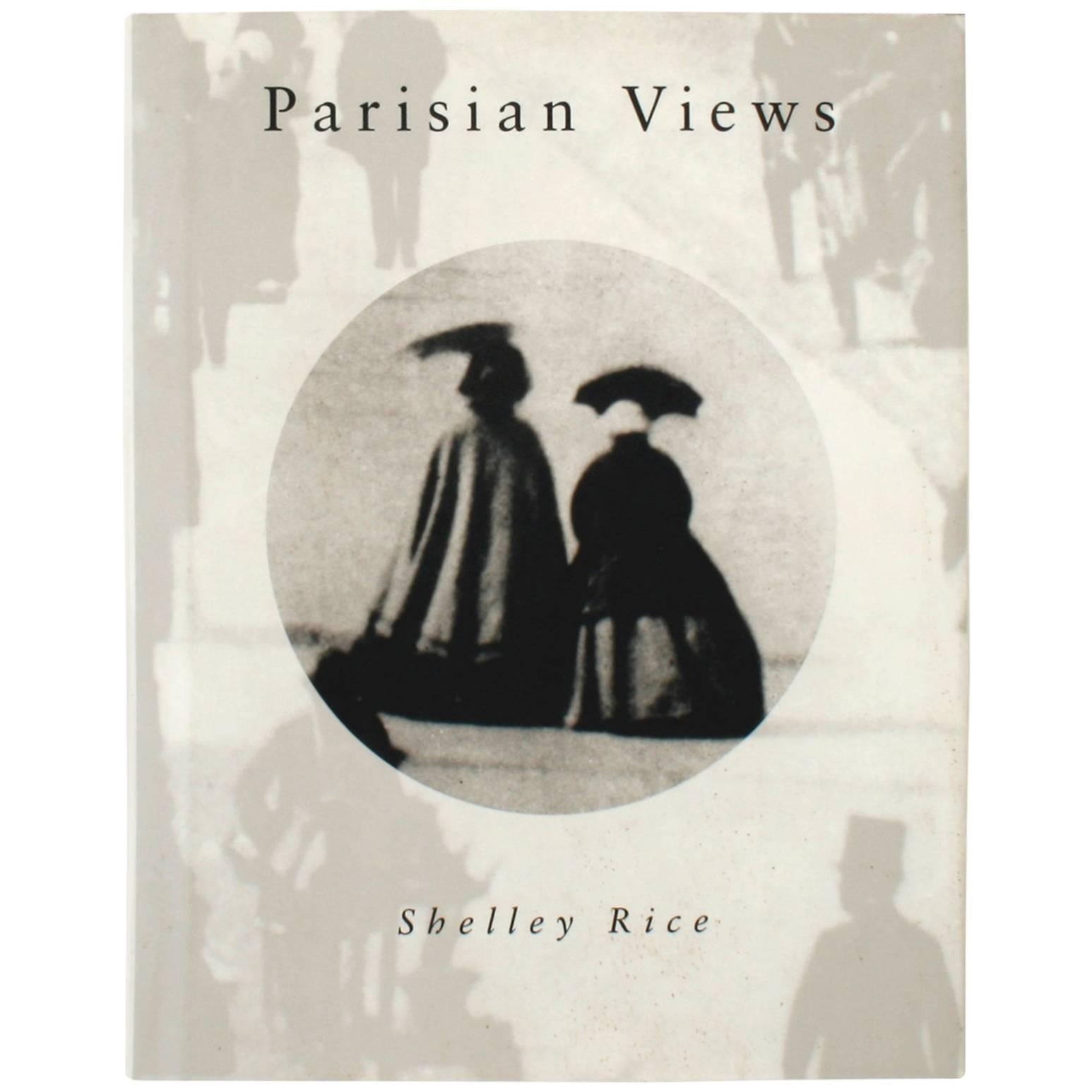 Parisian Views by Shelley Rice, Pre-Publication, First Edition 