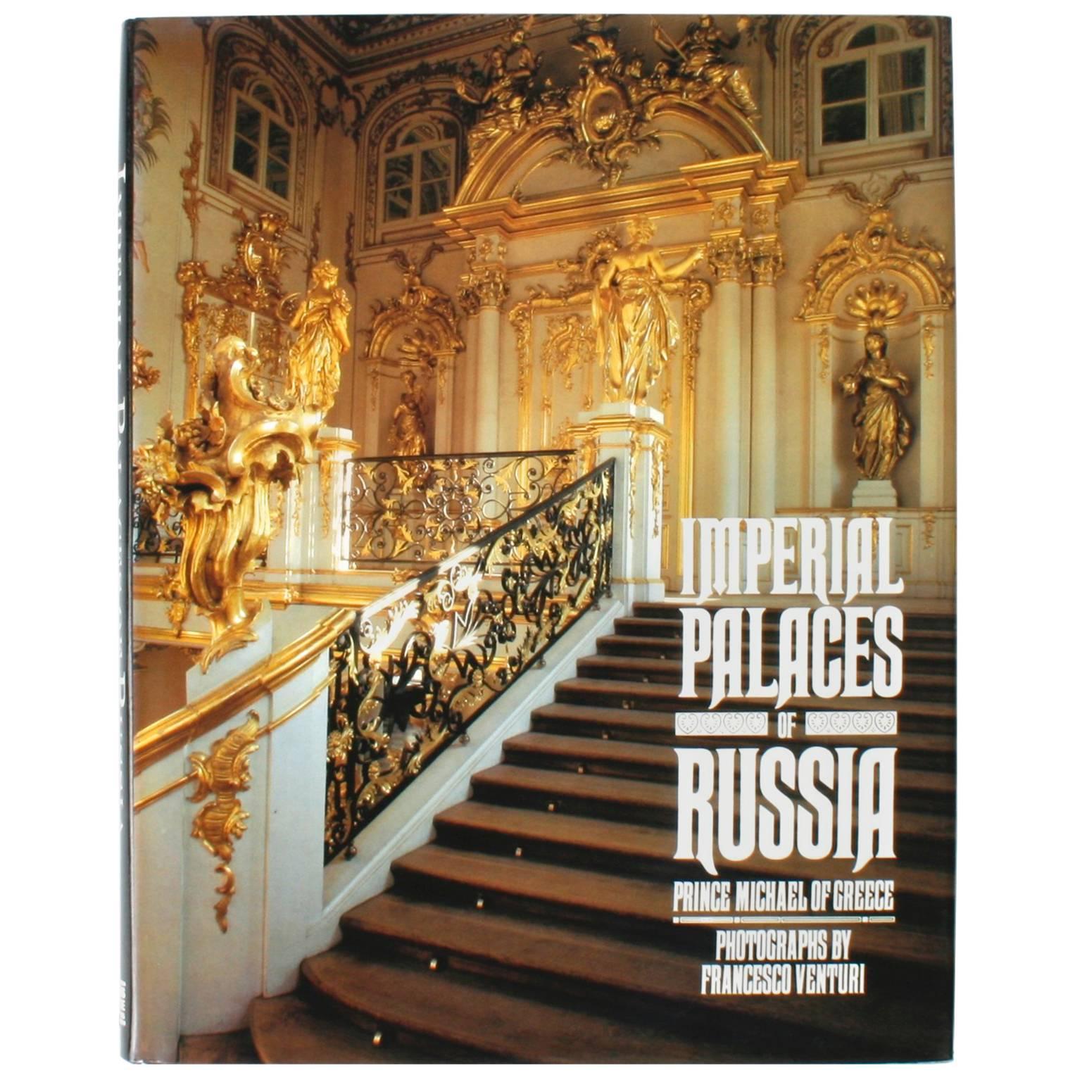 Imperial Palaces of Russia by Prince Michael of Greece, First Edition