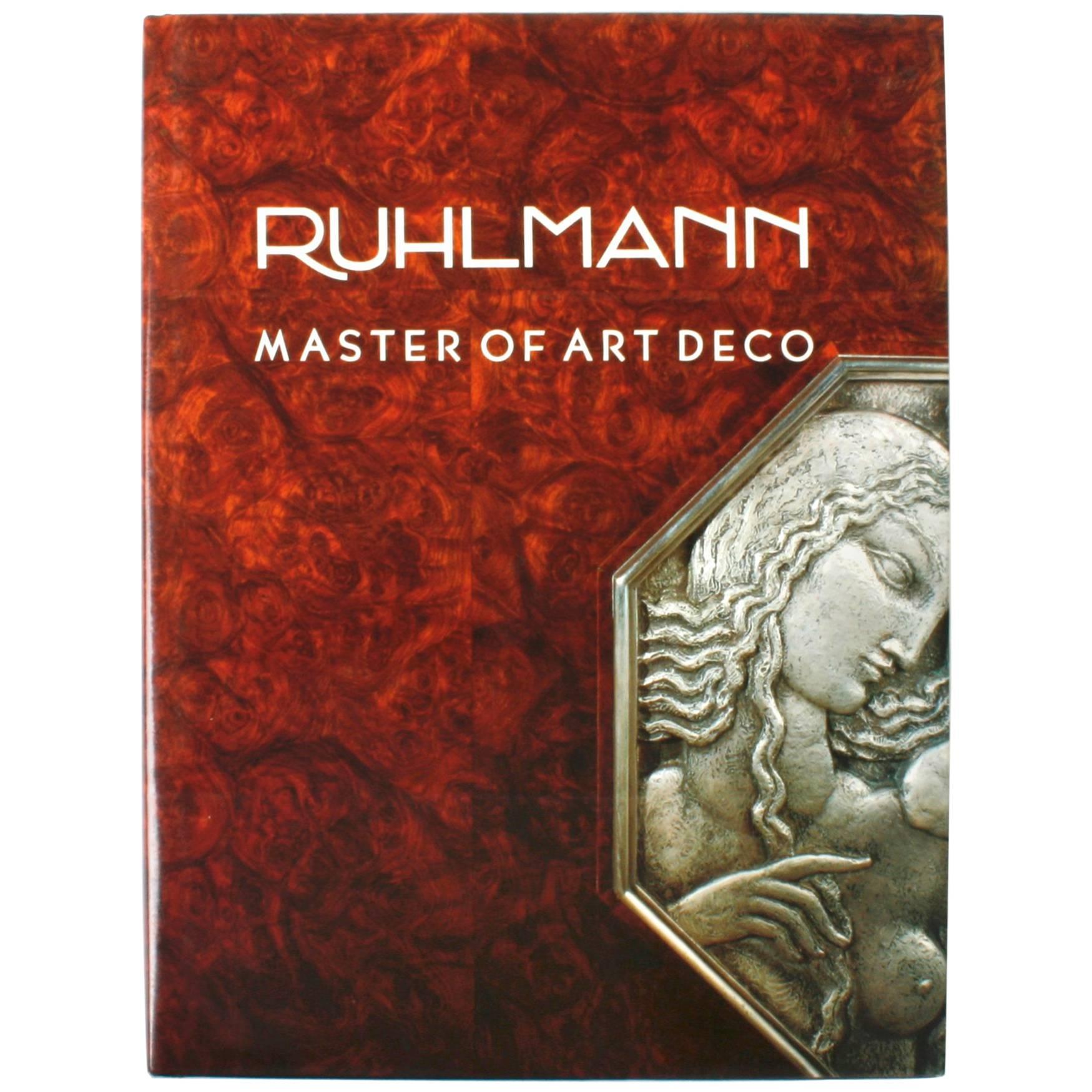 Ruhlmann, Master of Art Deco by Florence Camard, First Edition