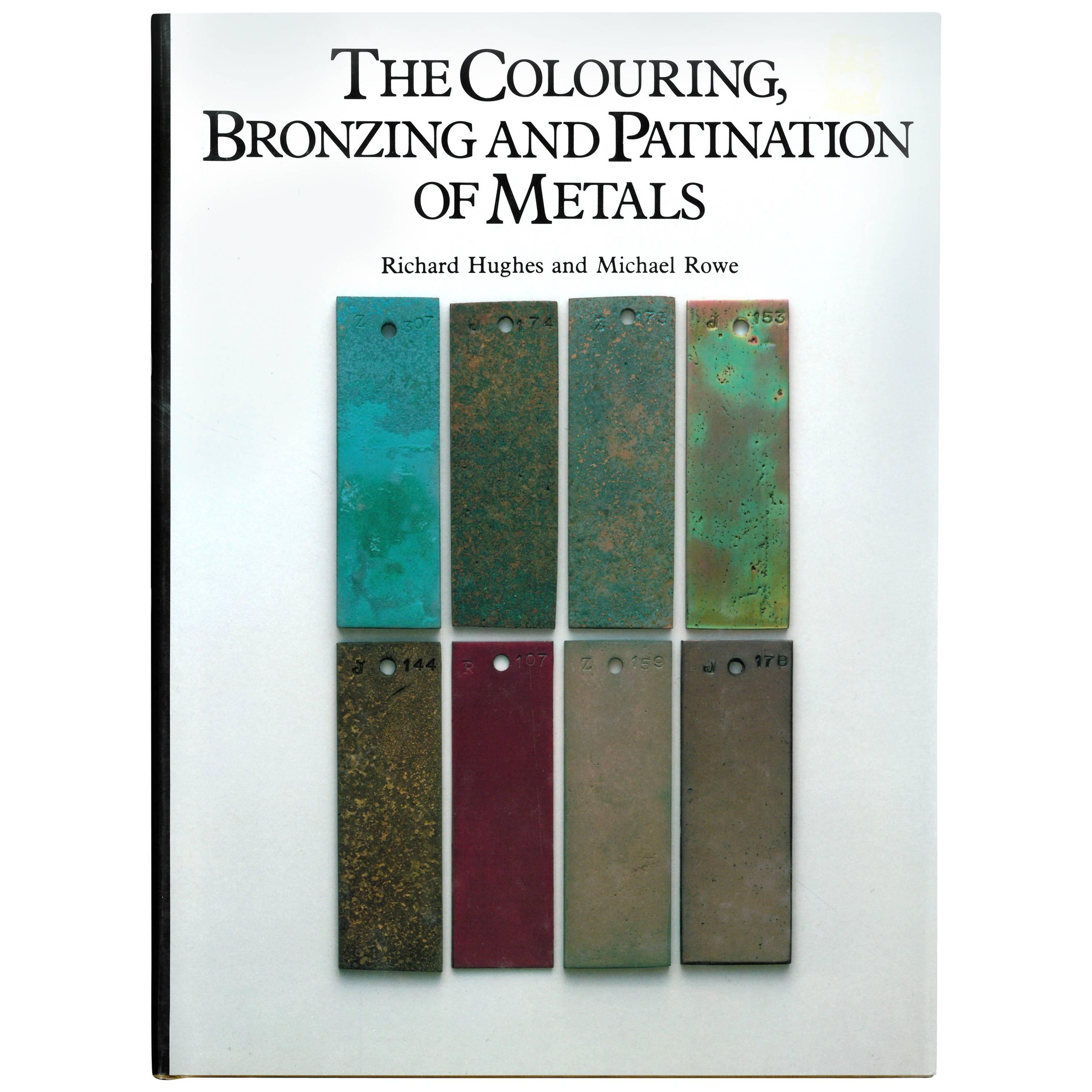 Colouring Bronzing and Patination of Metals (Book)