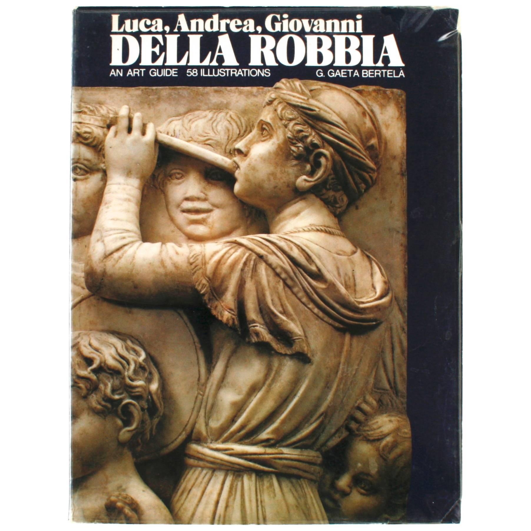 Luca, Andrea, Giovanni Della Robbia, An Art Guide by F. Gaeta Bertela For Sale