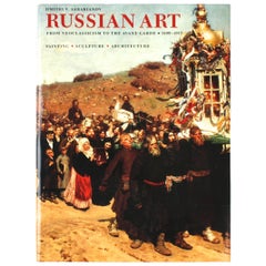 Russian Art from Neoclassicism to the Avant-Garde 1800-1917, First Edition