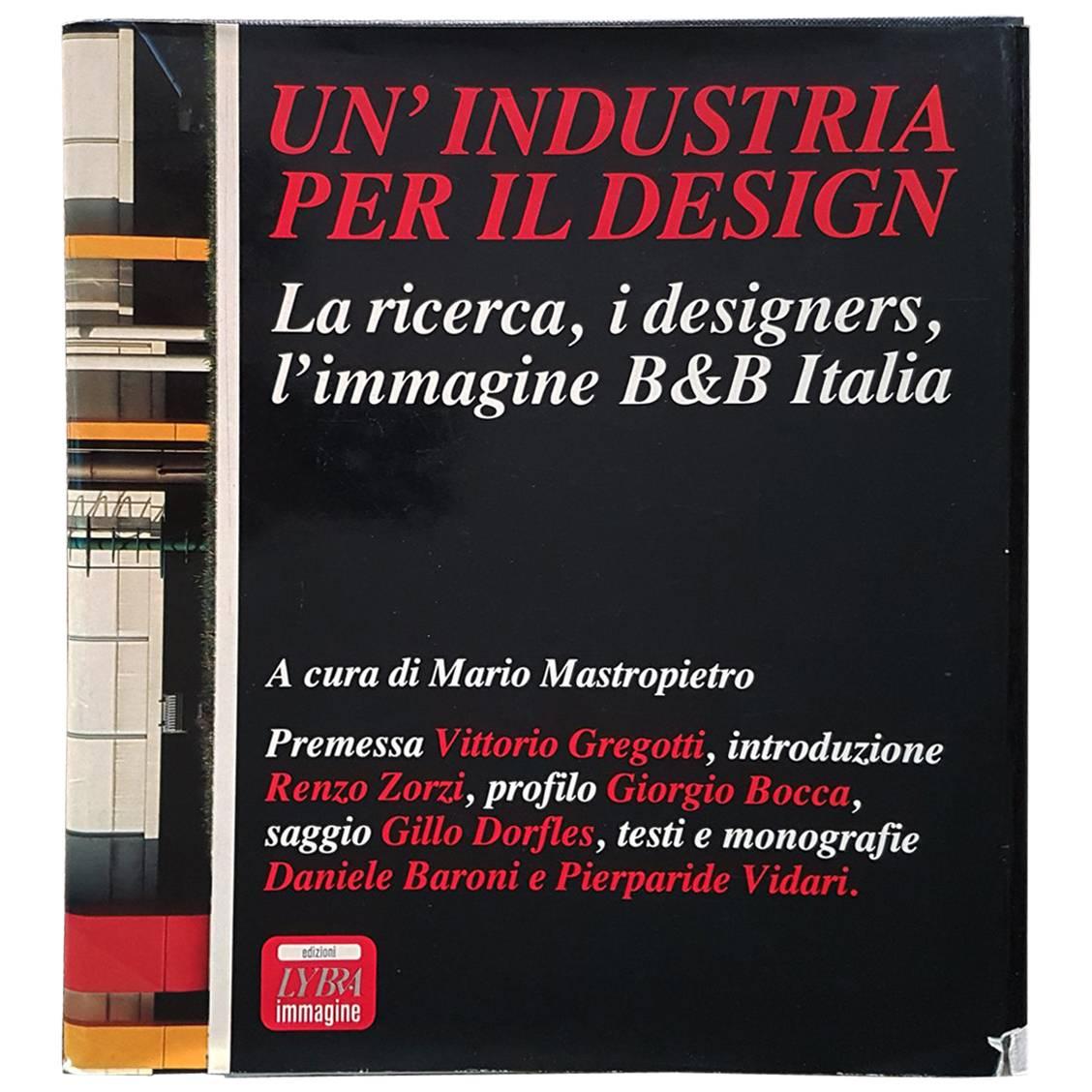  Mastropietro B&B Italian Limited Edition Book "Un industria per il Design" 1982 For Sale