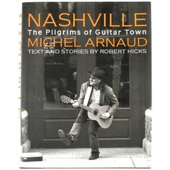 "Nashville, The Pilgrims of Guitar Town by Michel Arnaud", Signed First Edition