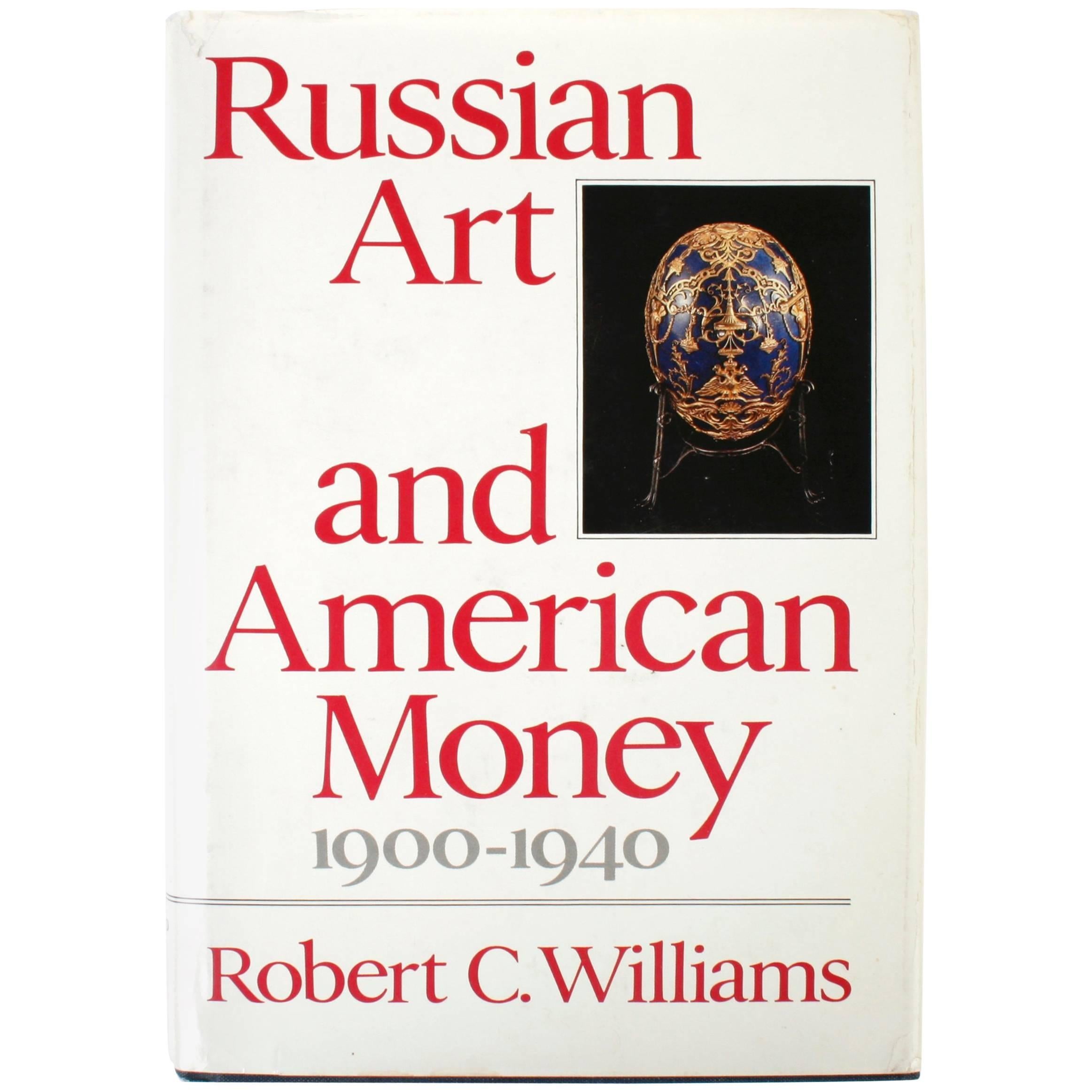 Russian Art and American Money 1900-1949, First Edition 