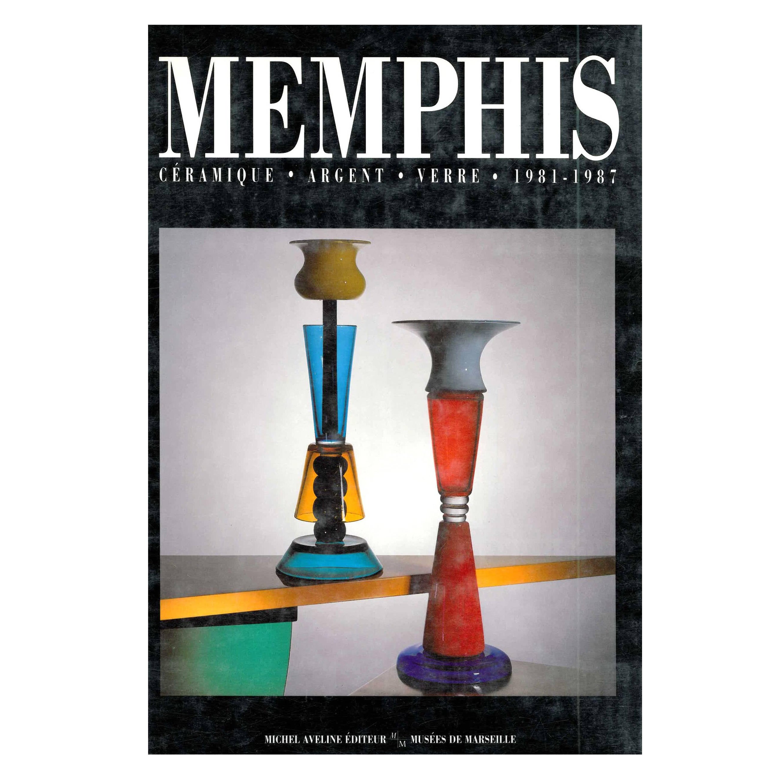 Memphis: Ceramique, Argent, Verre 1981-1987"  Editeur Michel Aveline (Book) For Sale