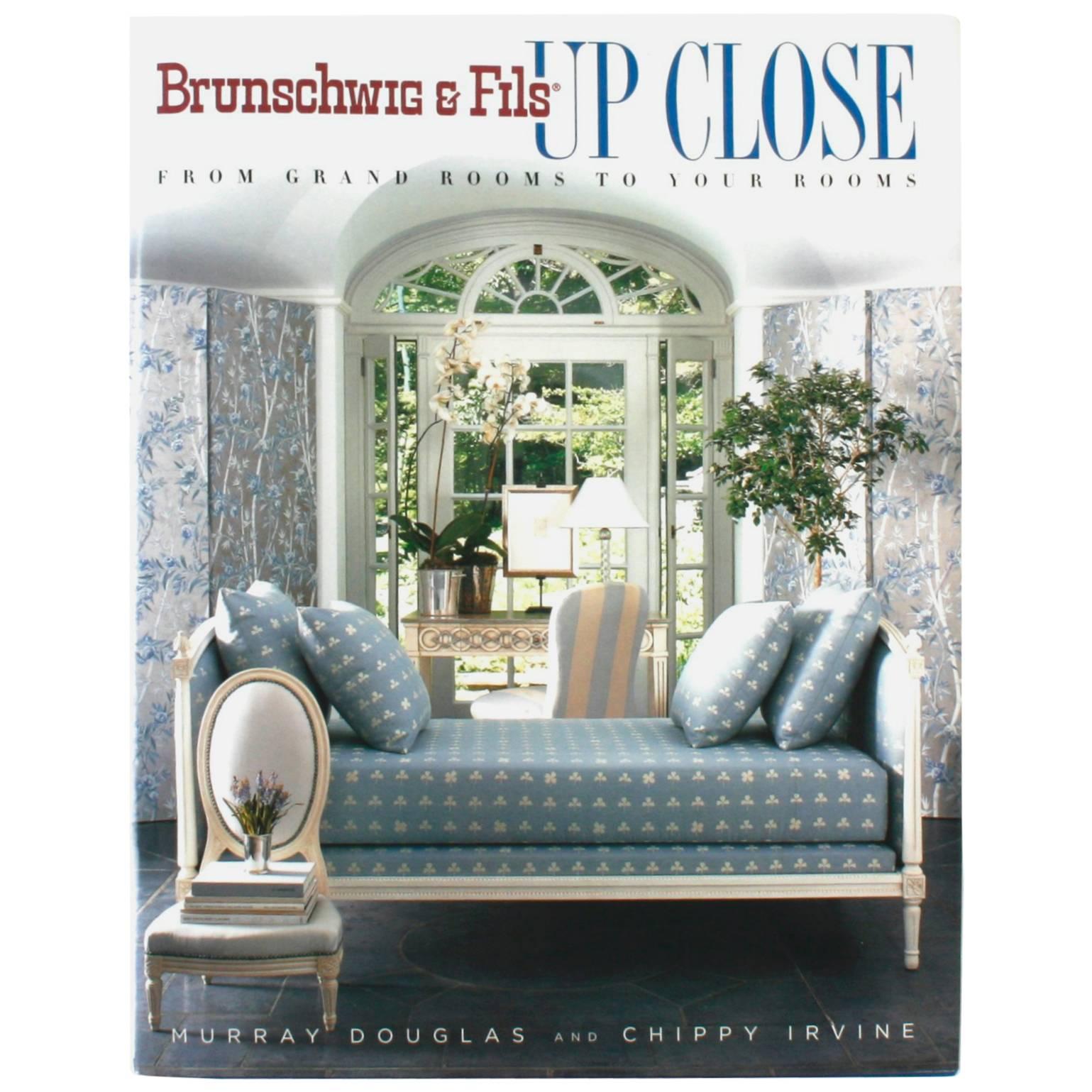 Brunschwig & Fils Up Close, from Grand Rooms to Your Rooms, First Edition For Sale