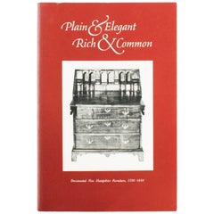 Plain & Elegant, Rich & Common, Documented New Hampshire Furniture, 1750-1850
