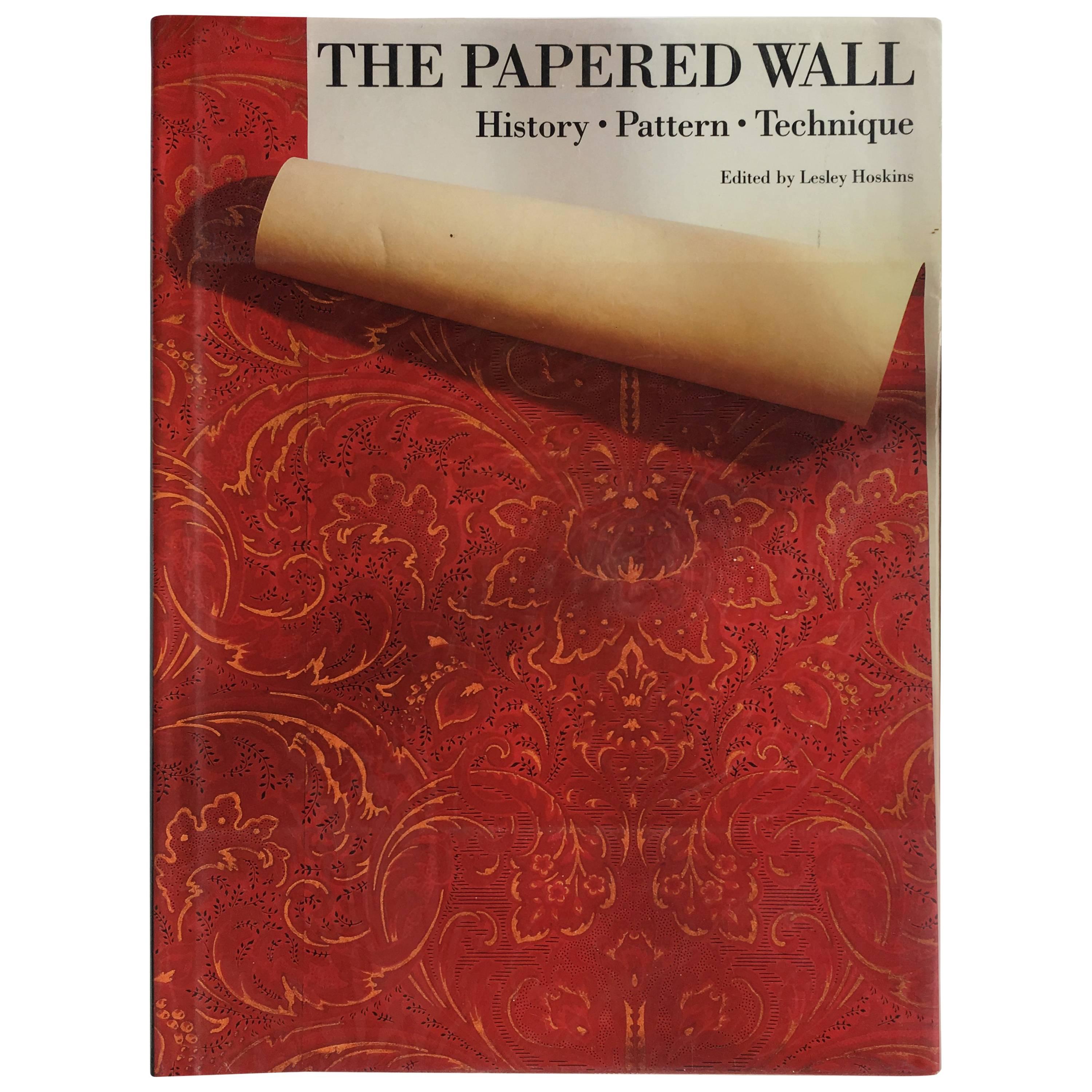 The Papered Wall History, Pattern and Technique For Sale