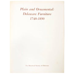 Plain and Ornamental, Delaware Furniture 1740-1890, Erstausgabe