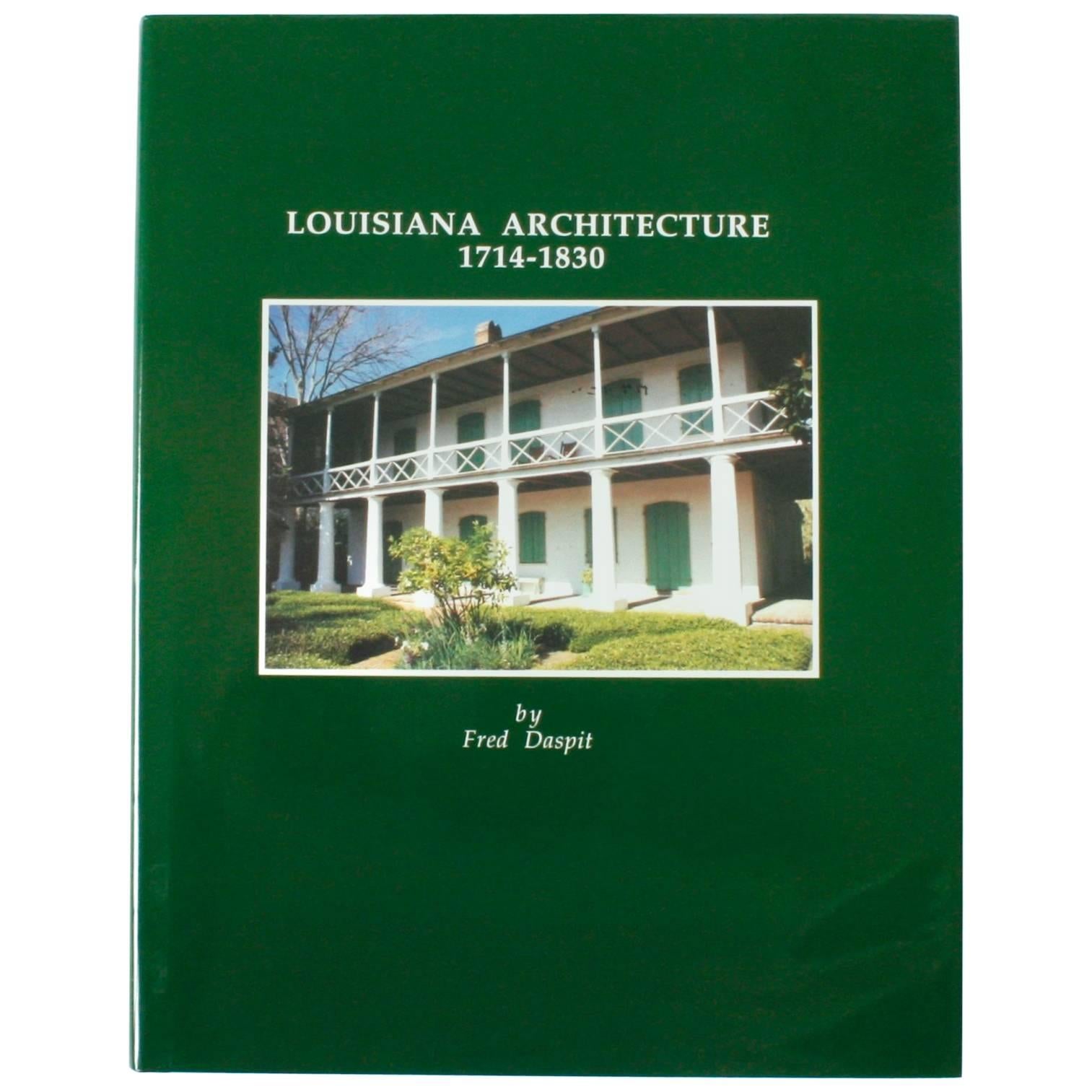 Louisiana Architecture 1714-1830 by Fred Daspit, First Edition For Sale