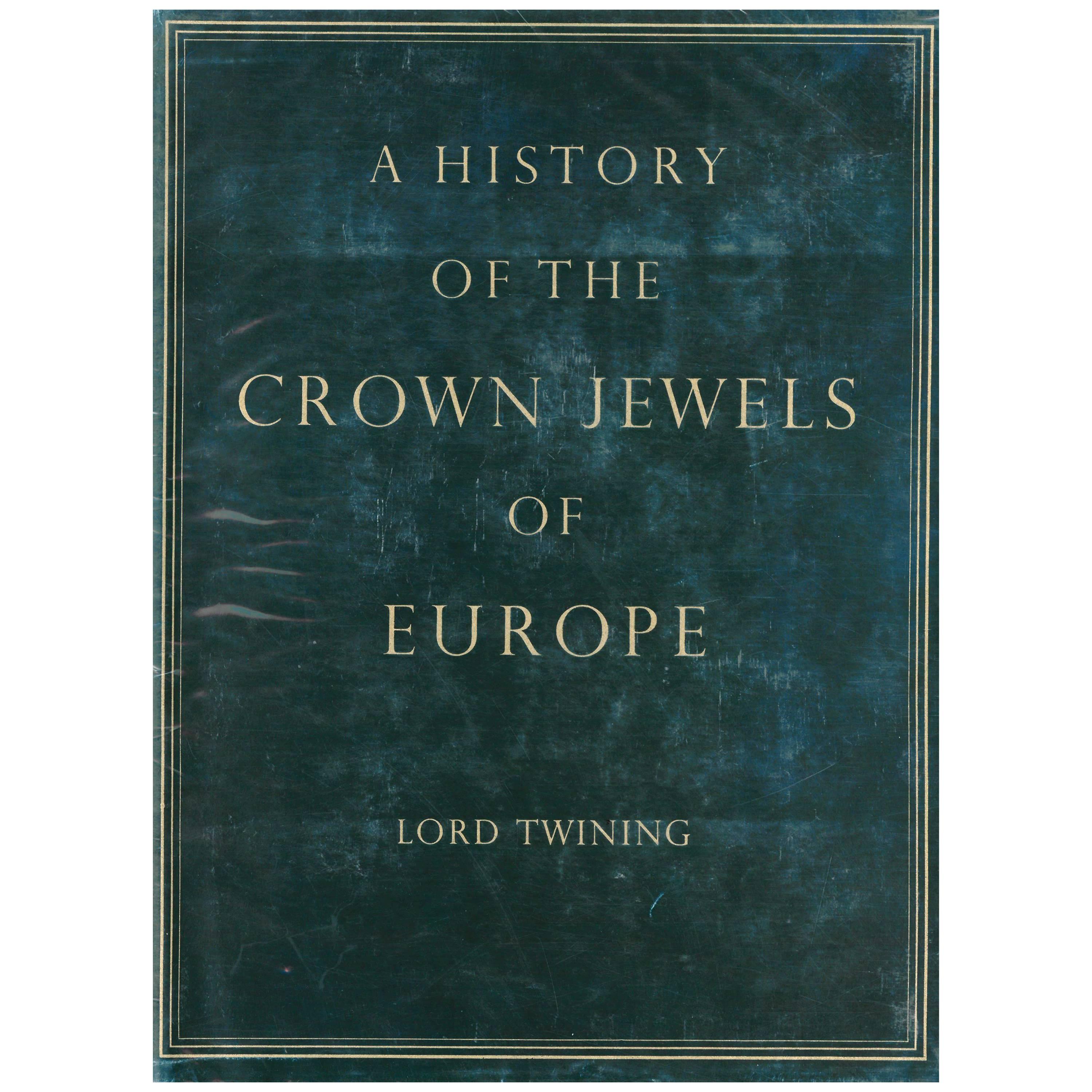 A History Of The Crown Jewels Of Europe by Lord Twining (Book) For Sale