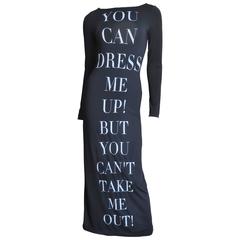 MOSCHINO 1990s iconic ' YOU CAN DRESS ME UP BUY YOU CAN'T TAKE ME OUT! ' Dress