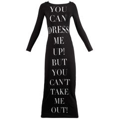 Iconic Moschino "You Can Dress Me Up! But You Can't Take Me Out!" Maxi Dress