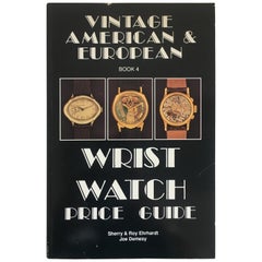 VOLUME 4: Vintage American & European Wrist Watch Price Guide Published in 1989