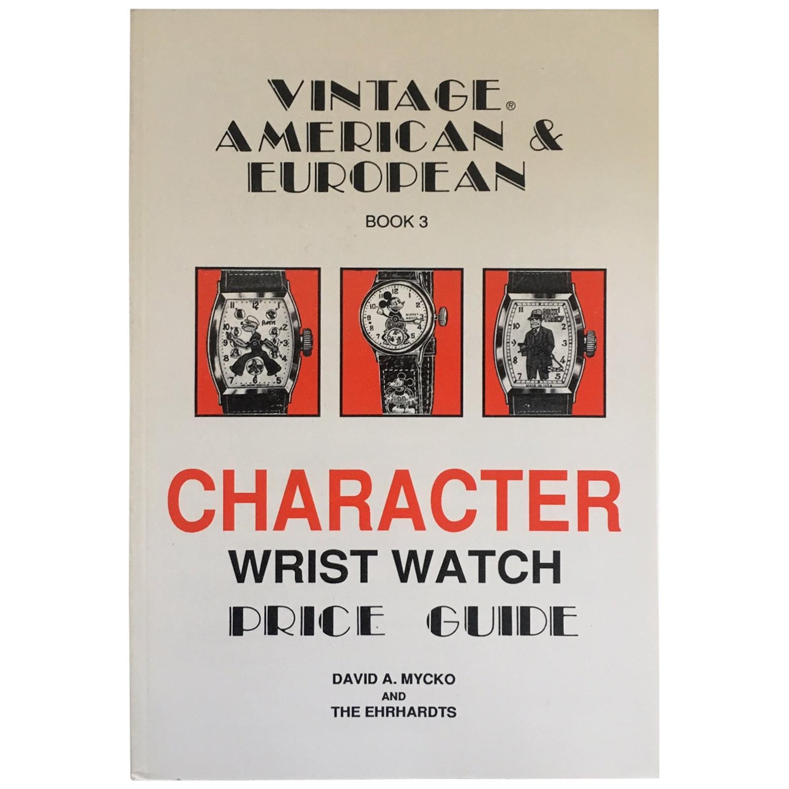 Vintage America & European Character Wrist Watch Price Guide BOOK 3 For Sale