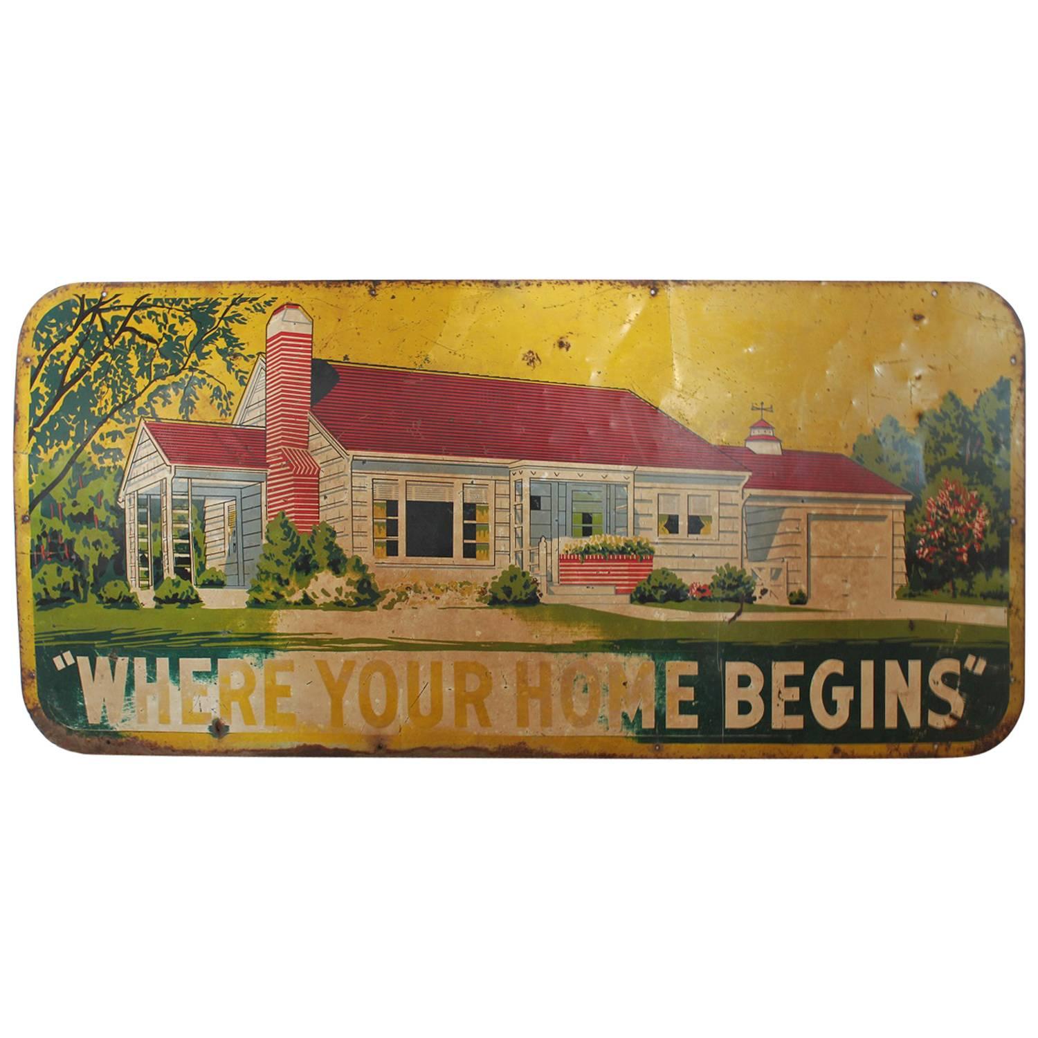 Large 1950's Metal Sign " Where Your Home Begins "