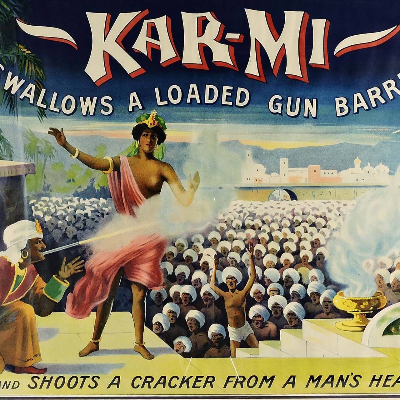 JOSEPH B. HALLWORTH (1872-1957).
Kar-Mi Swallows a Loaded Gun Barrel and Shoots a Cracker From a Man's Head, c. 1914
Color lithograph poster, published by National Printing and Engraving Co., New York, Chicago and St. Louis, and copyrighted by
