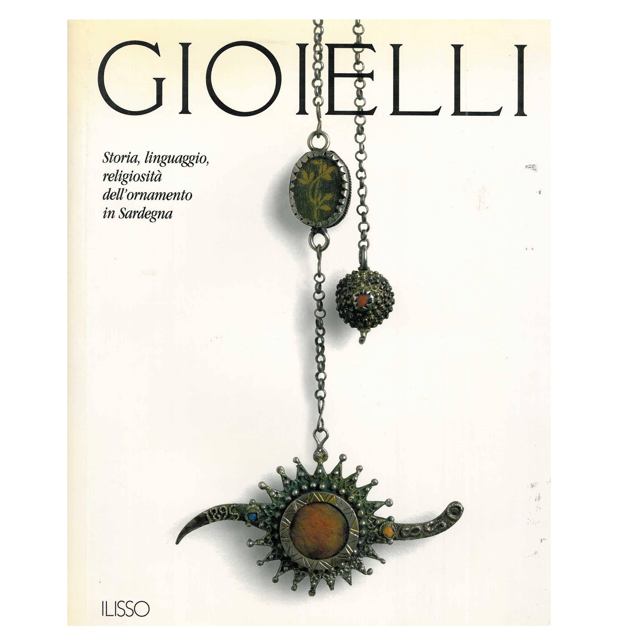 Gioielli: Storia, Linguaggio, Religiosta Dell'ornamento in Sardegna (Book)  For Sale at 1stDibs