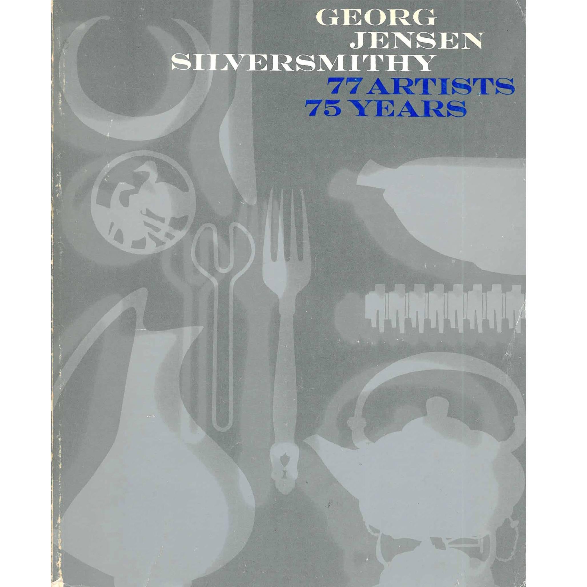 Georg Jensen Silversmithy: 77 Artists, 75 Years (Book) For Sale