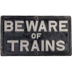 Antique Beware of Trains Sign