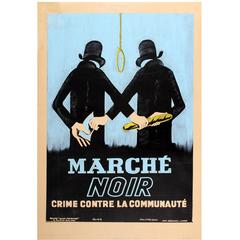 Rare Original World War II French Propaganda Poster, Black Market, Marche Noir