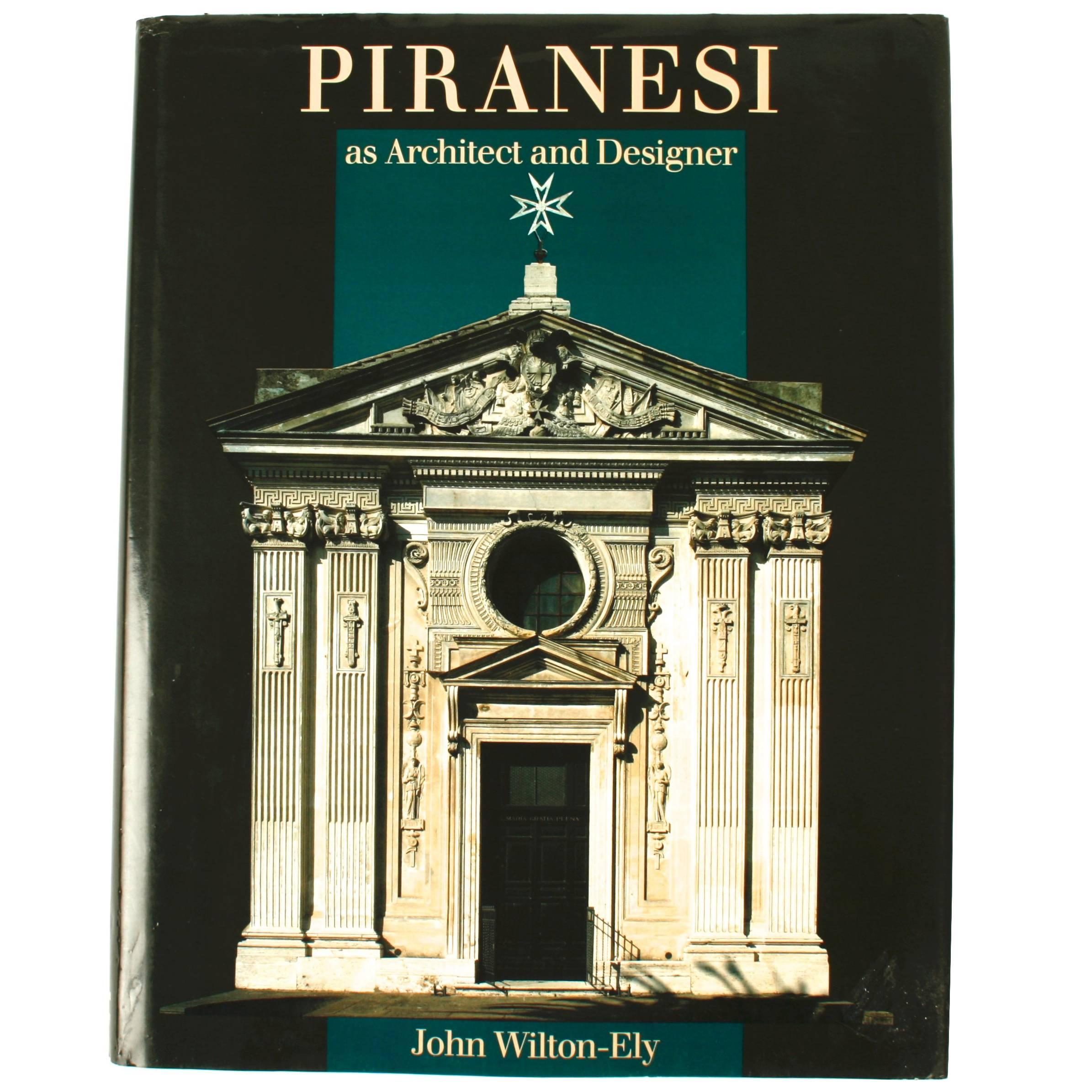 Piranesi as Architect and Designer by John Wilton-Ely, First Edition