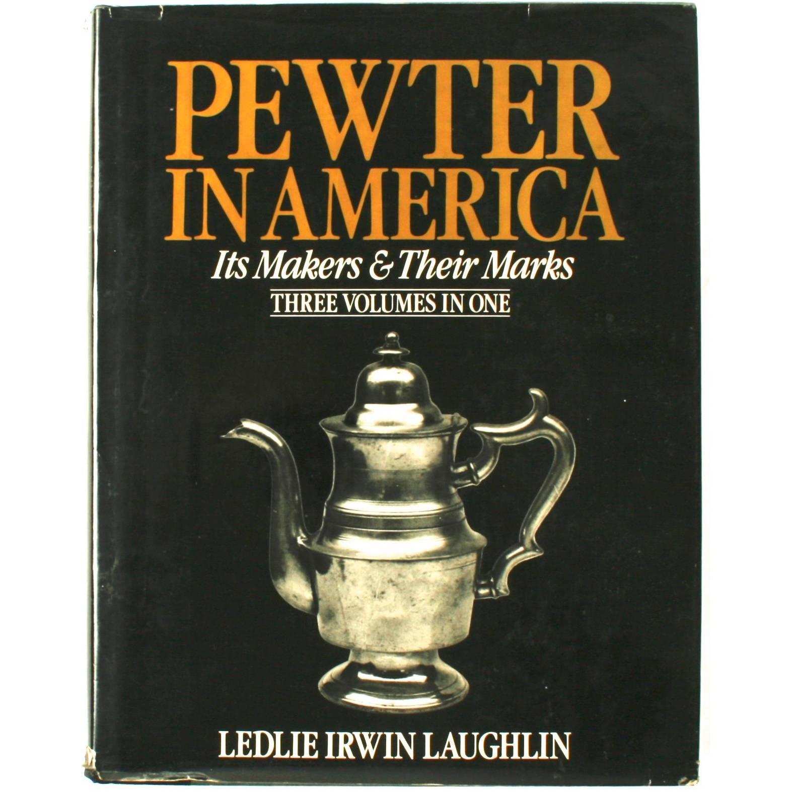 Pewter in America, Its Makers and Their Marks, Three Volumes in One