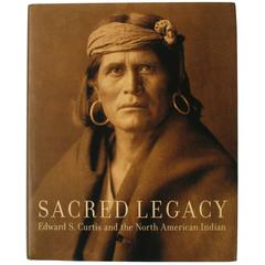 "Sacred Legacy: Edward S. Curtis And The North American Indian, " First Edition