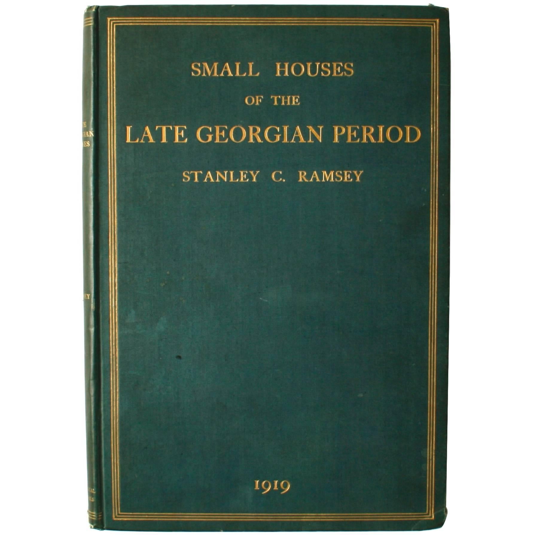 Small Houses of the Late Georgian Period by Stanley C. Ramsey, First Edition
