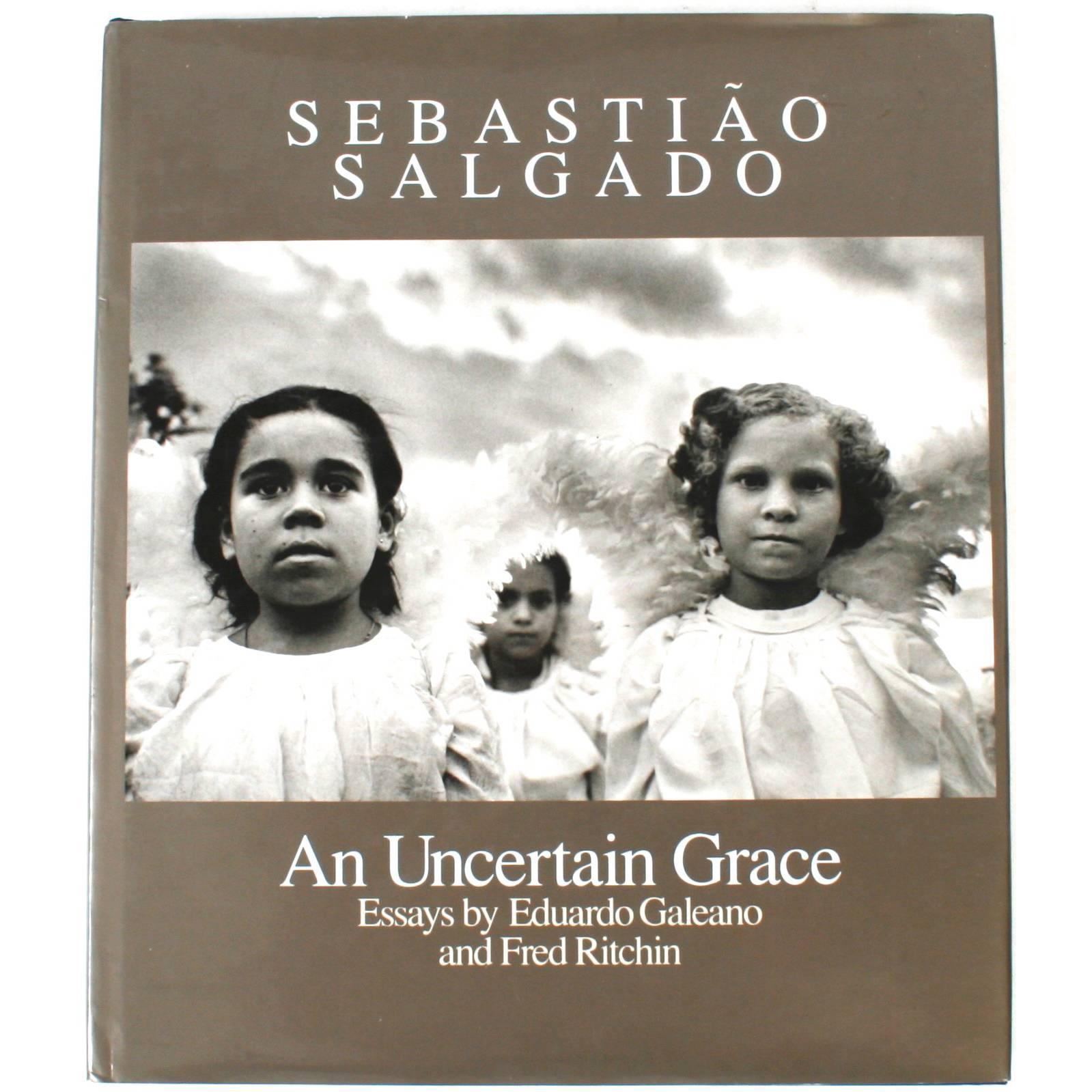 Uncertain Grace by Sebastião Salgado 1st Ed