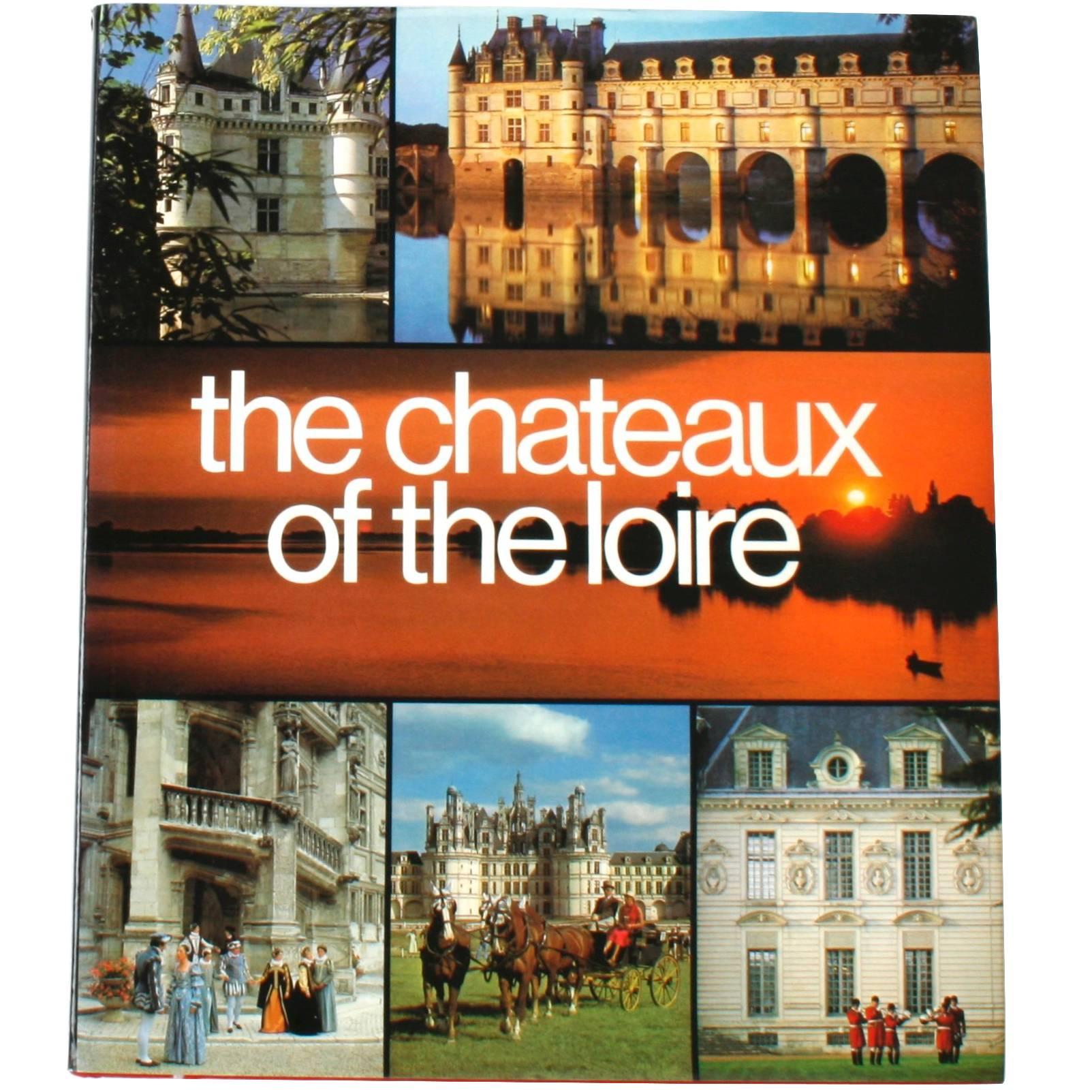 The Chateaux of the Loire by Armand Lanoux, First Edition