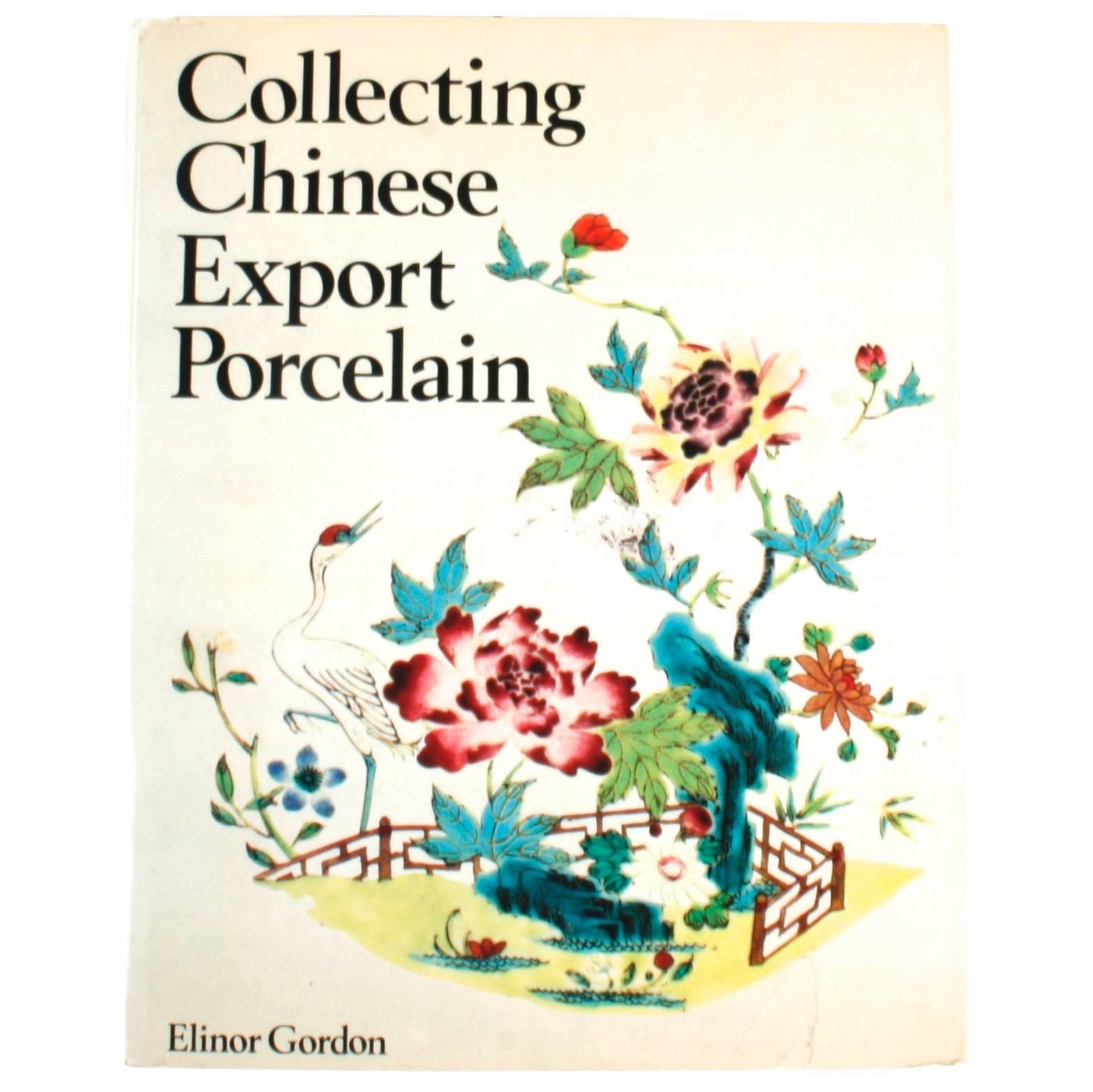 Collecting Chinese Export Porcelain, First Edition