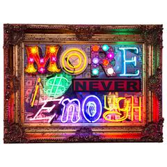 Marcus Bracey Original Neon Artwork, More Is Never Enough
