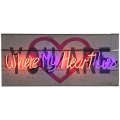 "(You Are) Where My Heart Lies" Neon on Hand-Painted Wood