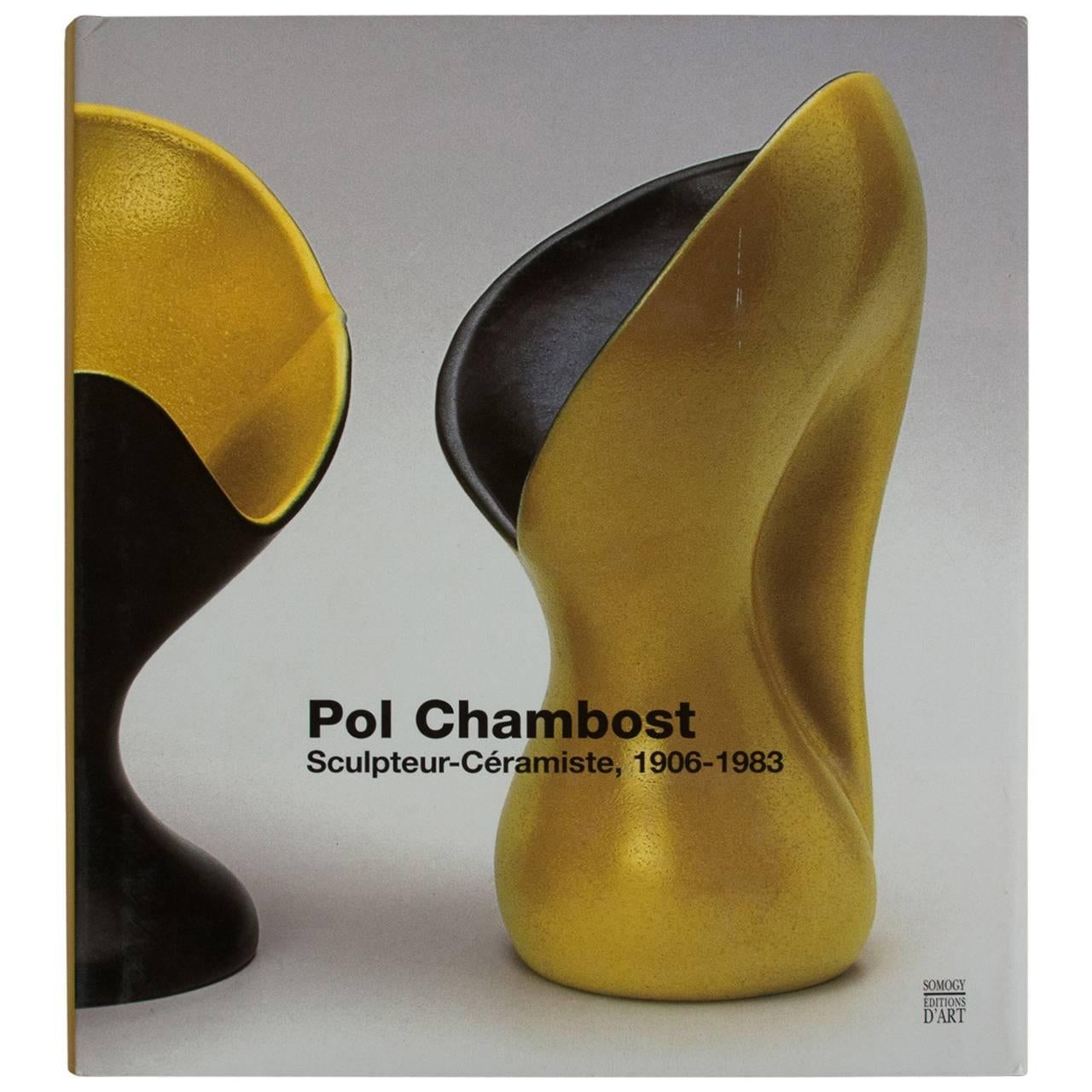 "Pol Chambost, Sculpteur-Céramiste, " Book For Sale