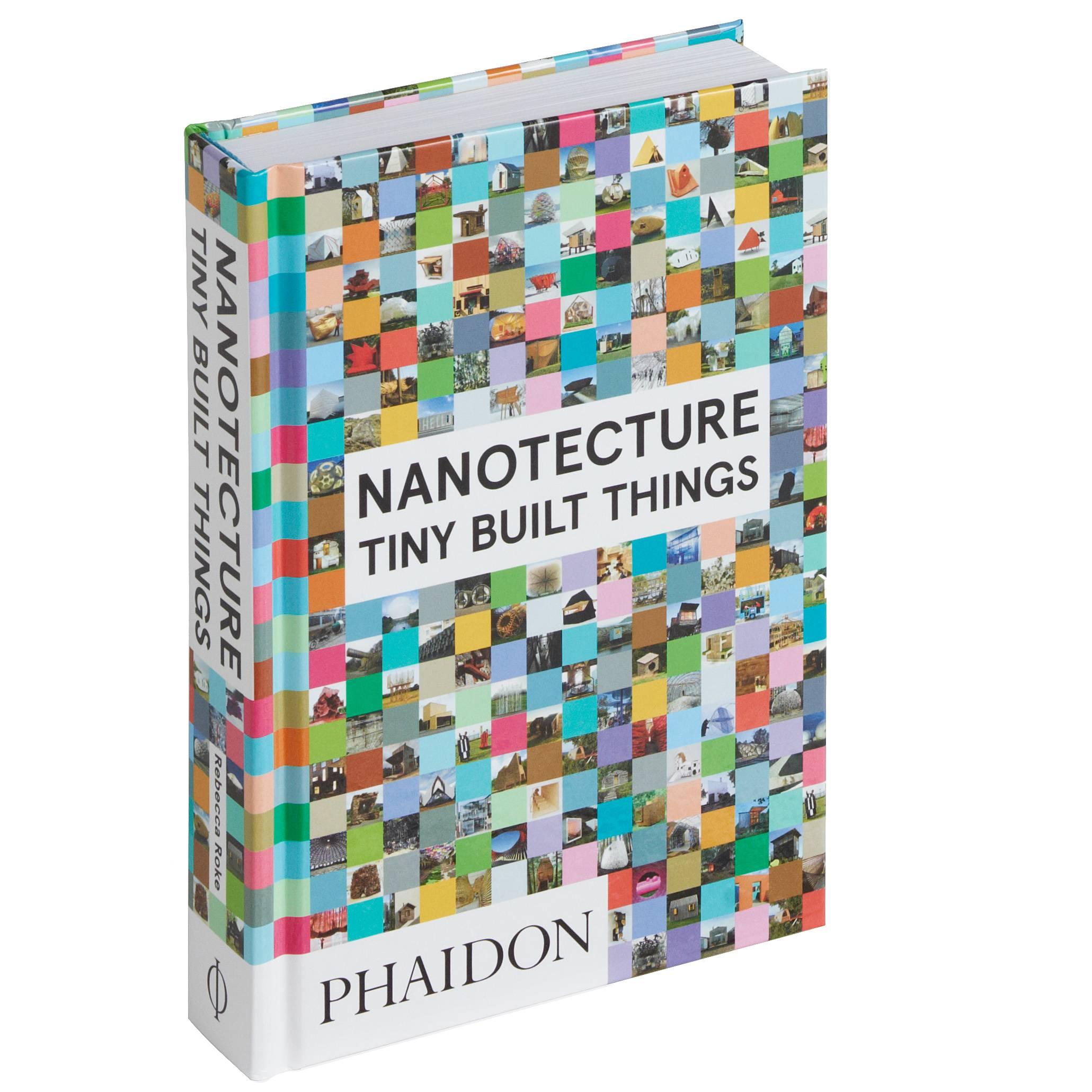Nanotecture: Tiny Built Things Book