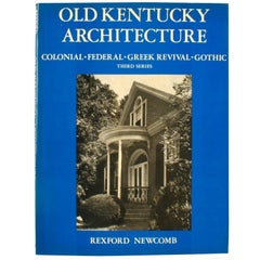Old Kentucky Architecture by Rexford Newcomb